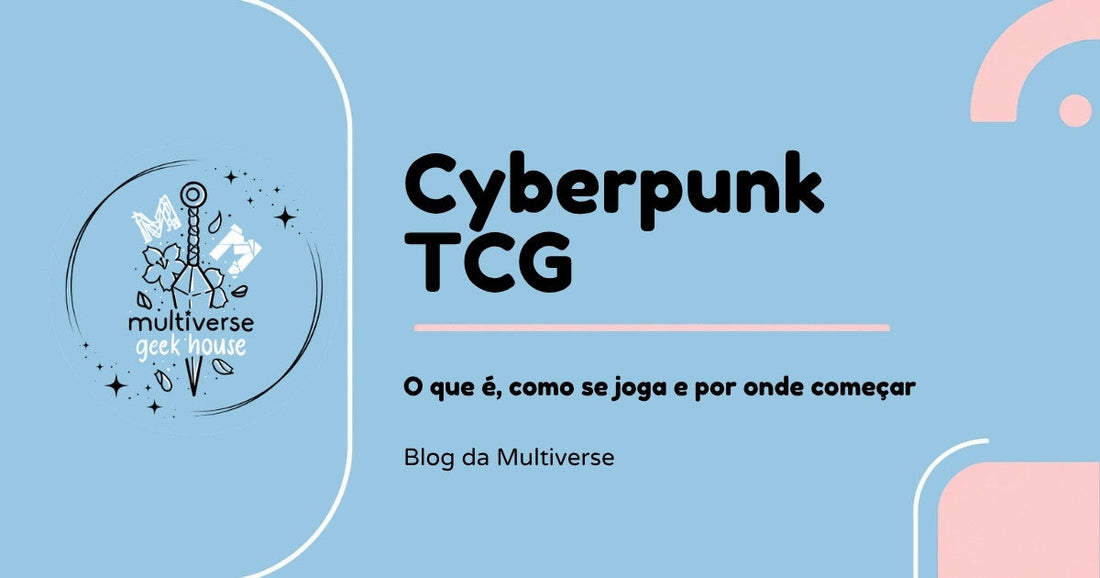 Cyberpunk TCG: o que é, como se joga e por onde começar