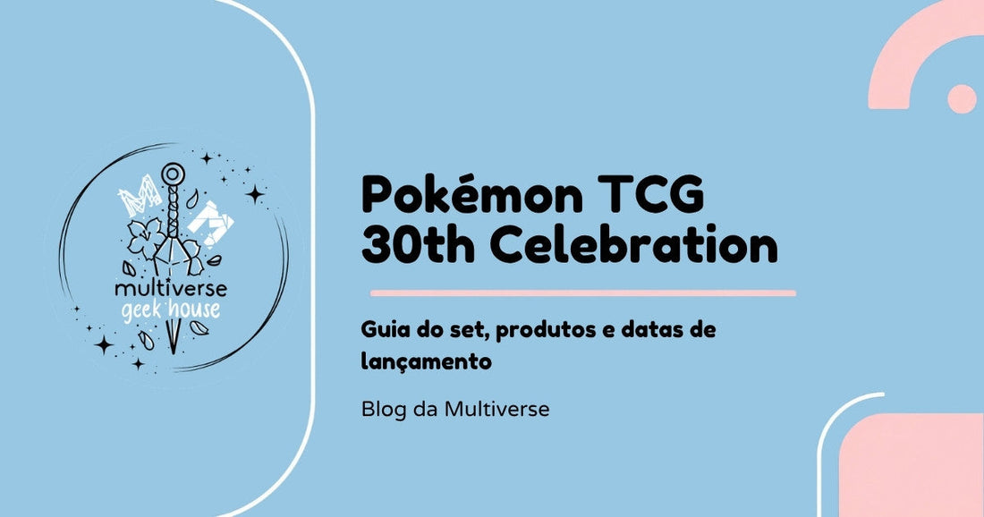Pokémon TCG 30th Celebration: guia do set, produtos e datas de lançamento